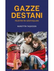 Gazze Destanı - Filistin’in Gözyaşları