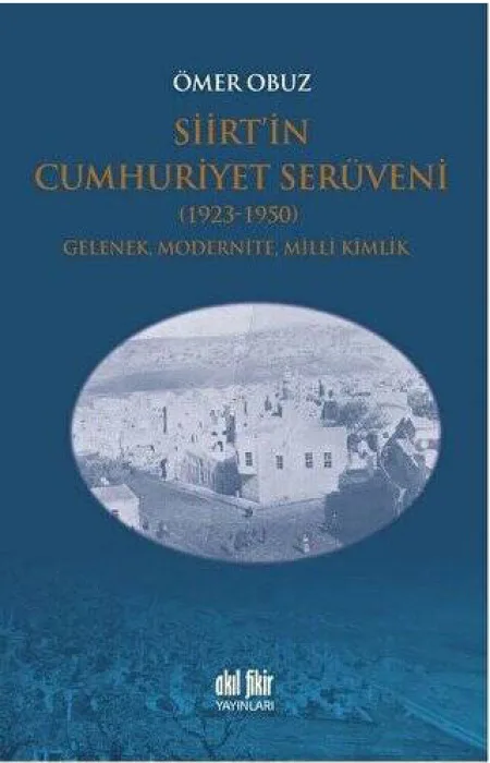 Siirt'in Cumhuriyet Serüveni (1923-1950)
