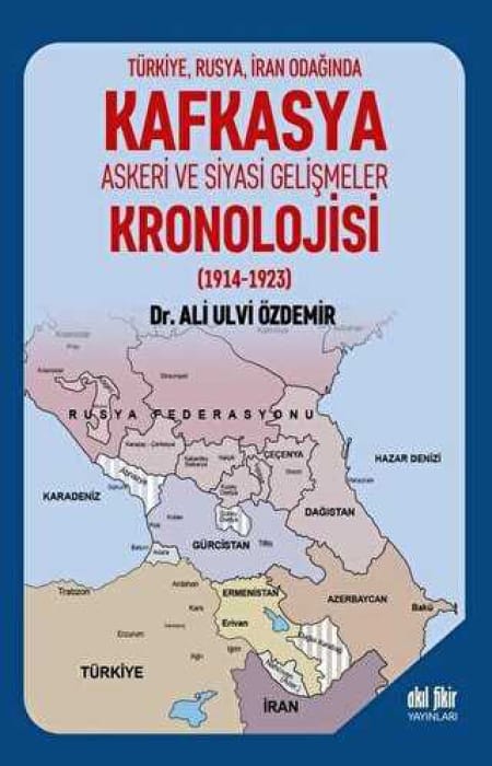 Kafkasya Askeri ve Siyasi Gelişmeler Kronolojisi (1914-1923)