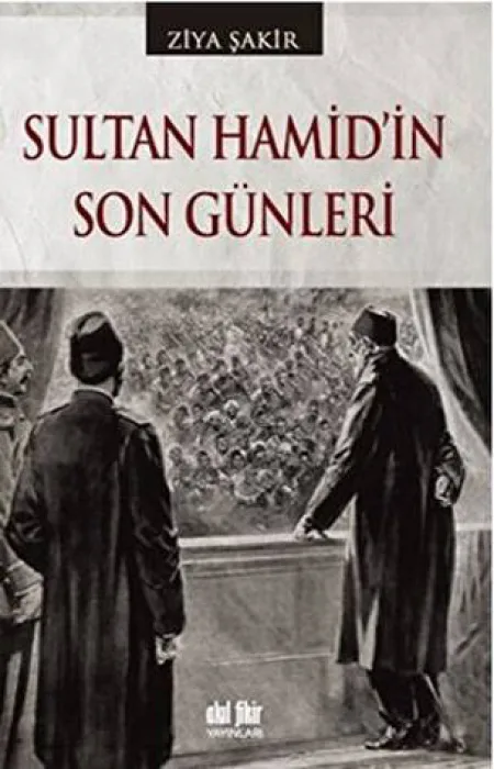 Sultan Hamid'in Son Günleri