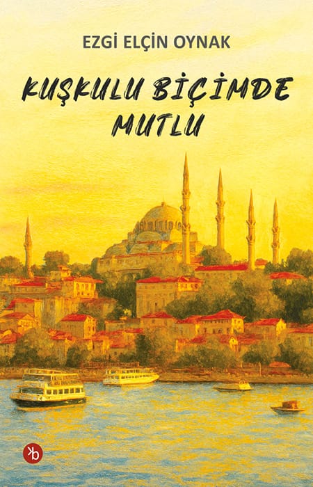 Kuşkulu Biçimde Mutlu