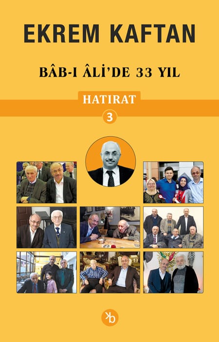 Hatırat 3 - Bâb-ı Âli’de 33 Yıl