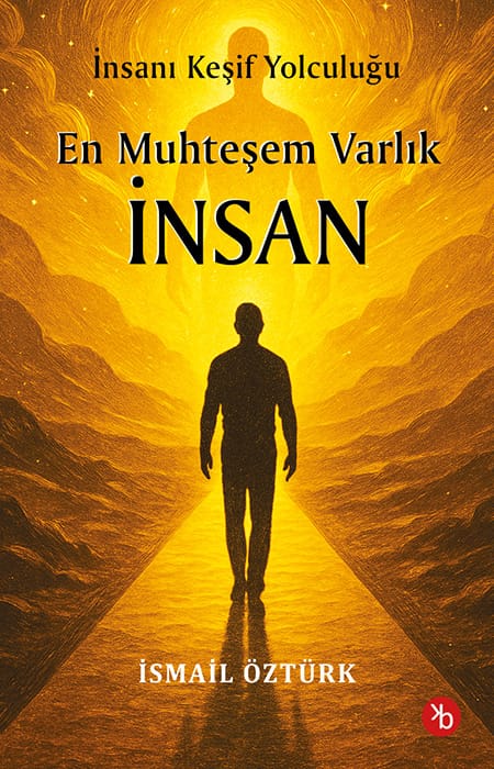 En Muhteşem Varlık İnsan