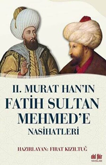 2. Murat Han'ın Fatih Sultan Mehmet'e Nasihatleri