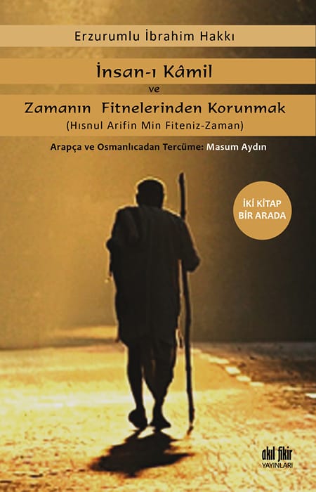 İnsan-ı Kamil ve Zamanın Fitnelerinden Korunmak