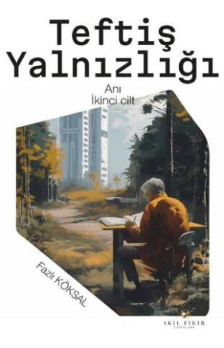 Teftiş Yalnızlığı -2-