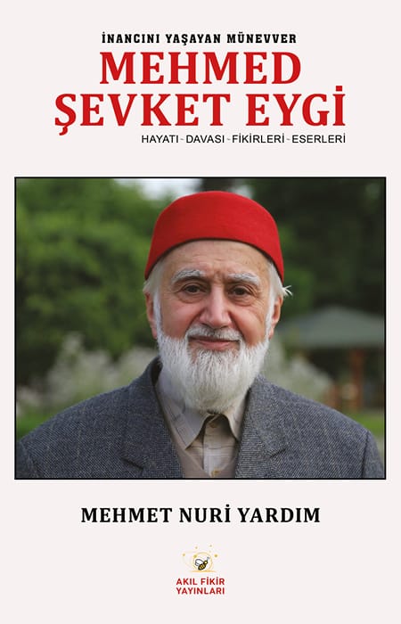 İnancını Yaşayan Münevver Mehmed Şevket Eygi