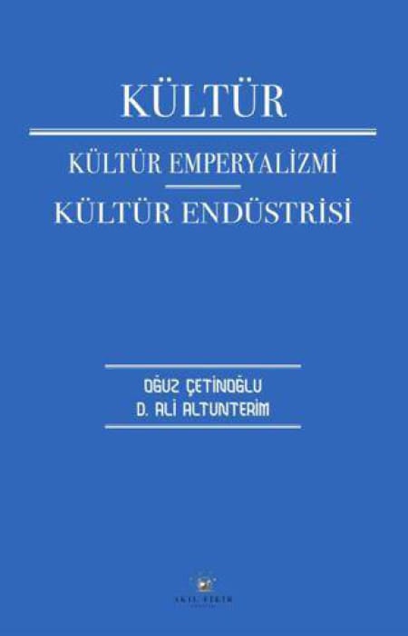 Kültür Kültür Emperyalizmi Kültür Endüstrisi