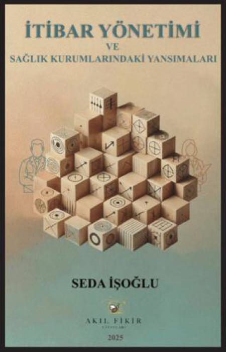 İtibar Yönetimi ve Sağlık Kurumlarındaki Yansımaları