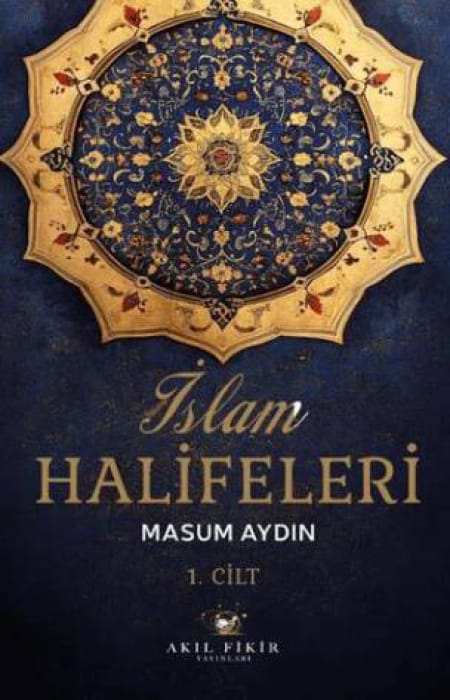 İslam Halifeleri  1. Cilt