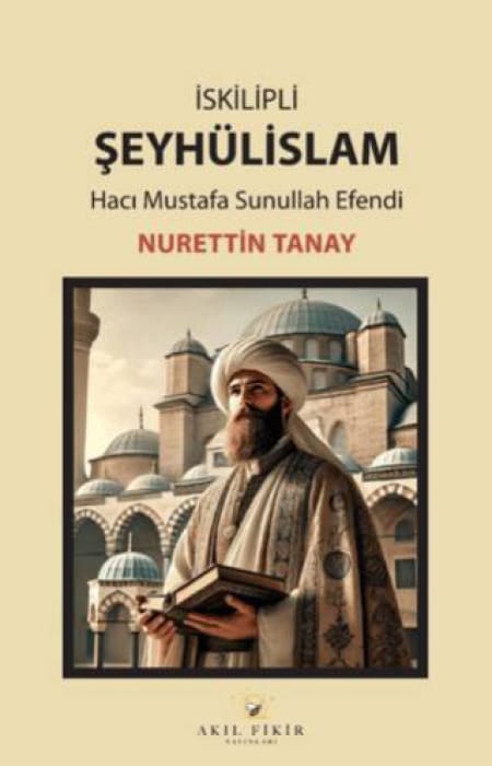 İskilipli Şeyhülislam Hacı Mustafa Sunullah Efendi