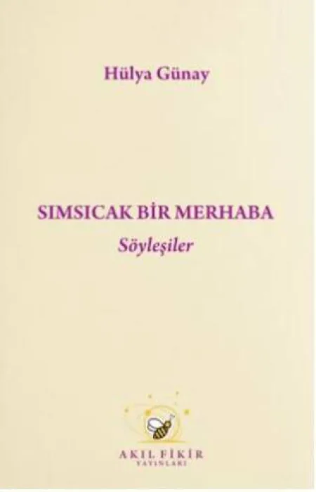 Sımsıcak Bir Merhaba Söyleşiler