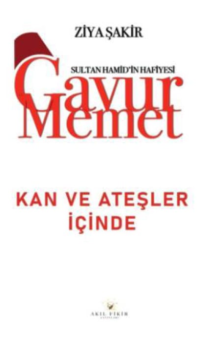 Gavur Memet Kan ve Ateşler İçinde