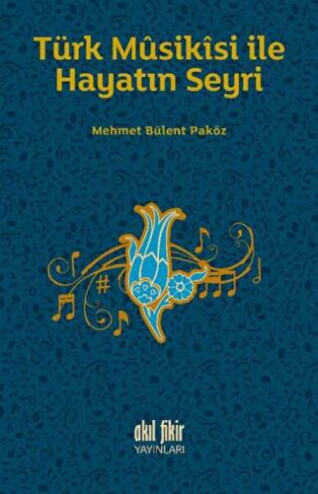 Türk Mûsikîsi İle Hayatın Seyri