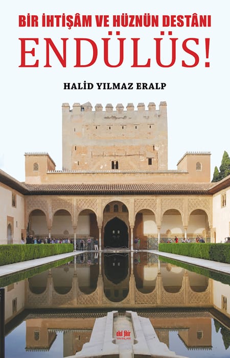 Bir İhtişam ve Hüznün Destânı Endülüs