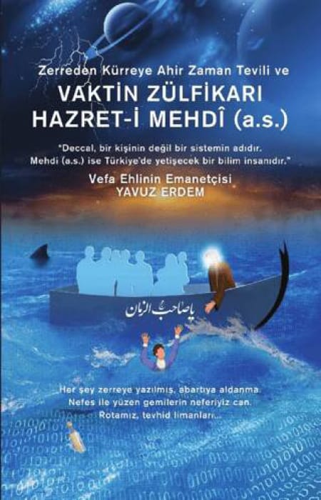Zerreden Kürreye Ahir Zaman Tevili ve  Vaktin Zülfikarı Hazret-i Mehdî (A.S)
