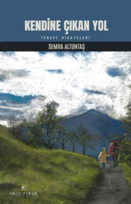 Kendine Çıkan Yol Terapi Hikâyeleri